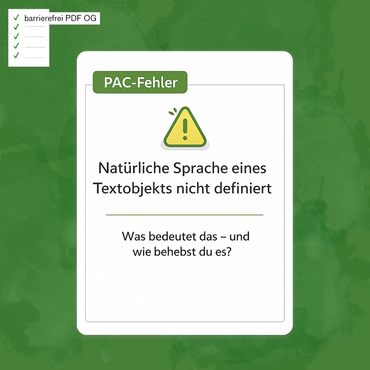 Karte mit grünem Label „PAC-Fehler“. Darunter ein Warnsymbol und der Text: „Natürliche Sprache eines Textobjekts nicht definiert“. Unter einem Trennstricht steht: „Was bedeutet das – und wie behebst du es?“